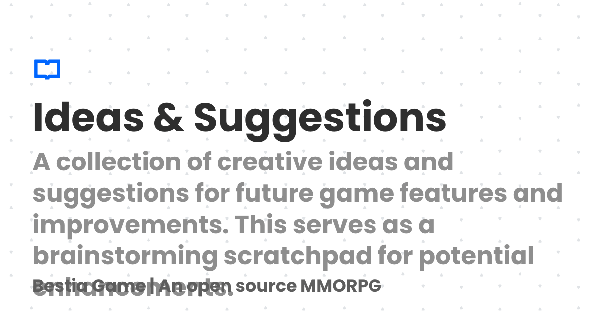 Ideas & Suggestions | Bestia Game | An open source MMORPG